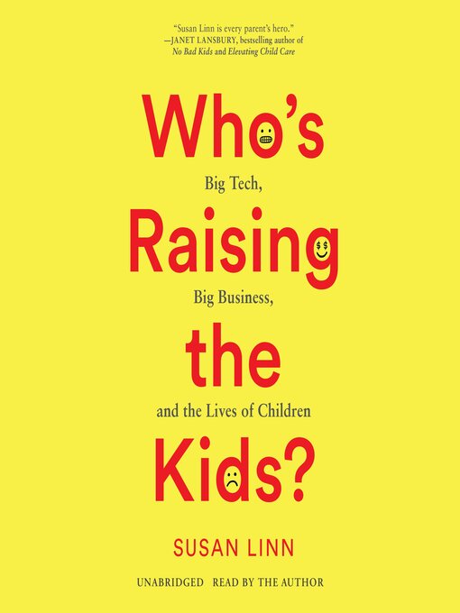 Title details for Who's Raising the Kids? by Susan Linn - Available